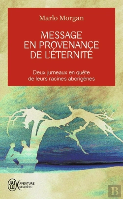 Bertrand.pt - Message En Provenance De L'Éternité ; Deux Jumeaux En Quête De Leurs Racines Aborigènes