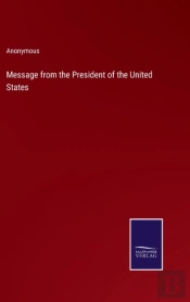 Message From The President Of The United States