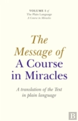 Bertrand.pt - Message Of A Course In Miracles, The Â€“ A Translation Of The Text In Plain Language