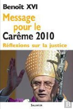 Bertrand.pt - Message Pour Le Carême 2010 ; Réflexions Sur La Justice
