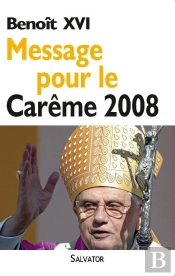 Message Pour Le Carême (Édition 2008)