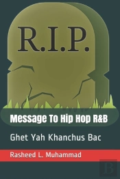 Message To Hip Hop R B: Ghit Yah Khanchu