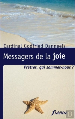 Bertrand.pt - Messagers De La Joie ; Prêtres, Qui Sommes-Nous ?