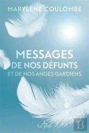 Messages De Nos Defunts Et De Nos Anges Gardiens