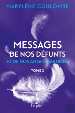 Bertrand.pt - Messages De Nos Défunts Et De Nos Anges Gardiens Tome 2