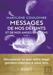 Messages De Nos Défunts Et De Nos Anges Gardiens Tome 2