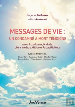 Bertrand.pt - Messages De Vie Du Couloir De La Mort ; Amour Inconditionnel, Gratitude, Liberté Intérieure, Méditation, Pardon, Résilience
