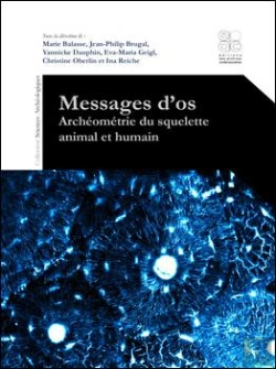 Bertrand.pt - Messages D'Os ; Archéométrie Du Squelette Animal Et Humain