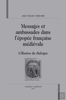 Bertrand.pt - Messages Et Ambassades Dans L'Épopée Française Médiévale ; L'Illusion Du Dialogue