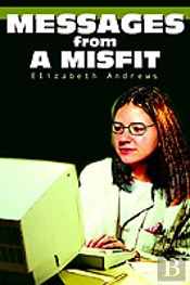 Messages From A Misfit
