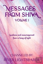 Messages From Shiva: Guidance And Encour