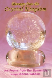 Messages From The Crystal Kingdom - 3rd Edition