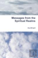 Messages From The Spiritual Realms