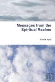 Messages From The Spiritual Realms