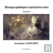 Messages Symboliques Et Spirituels Des Contes : Livret 2