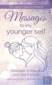 Messages To My Younger Self