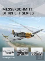 Messerschmitt Bf 109 Eâ€“F Series