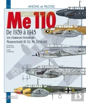 Messerschmitt Me 110 ; De 1939 À 1945 ; Les Chasseurs Bimoteurs, Messerschmitt Bf 110, Me 210 Et 410