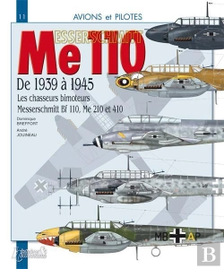 Bertrand.pt - Messerschmitt Me 110 ; De 1939 À 1945 ; Les Chasseurs Bimoteurs, Messerschmitt Bf 110, Me 210 Et 410