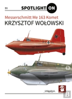Bertrand.pt - Messerschmitt Me 163 Komet Spotlight On