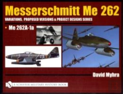 Bertrand.pt - Messerschmitt Me 262: Variations, Proposed Versions & Project Designs Series