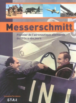 Bertrand.pt - Messerschmitt : Pionnier De L'Aeronautique Allemande De 1914 A Nos Jours
