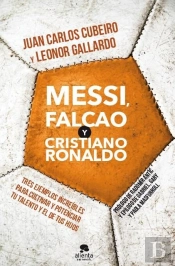 Messi, Falcao Y Cristiano Ronaldo