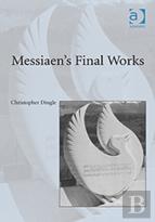 Messiaen'S Final Works