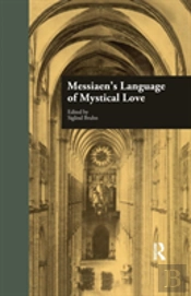 Messiaen'S Language Of Mystical Love
