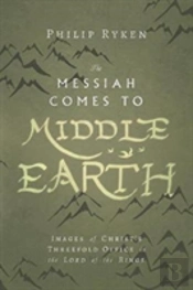 Messiah Comes To Middle Earth