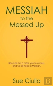 Messiah To The Messed Up