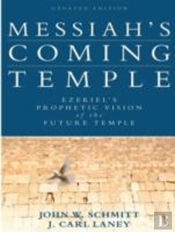 Bertrand.pt - Messiah`S Coming Temple Â€“ Ezekiel`S Prophetic Vision Of The Future Temple