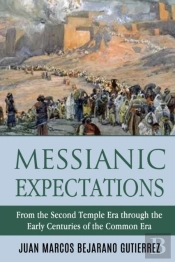 Messianic Expectations: From The Second