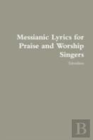 Messianic Lyrics For Praise And Worship Singers