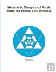 Messianic Songs And Music Book For Praise And Worship