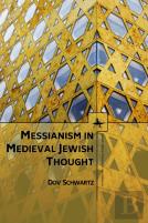 Messianism In Medieval Jewish Thought