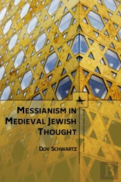 Messianism In Medieval Jewish Thought