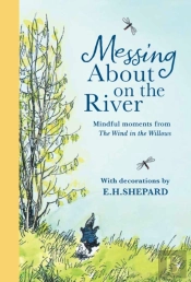 Messing About On The River: Mindful Moments From Wind In The Willows