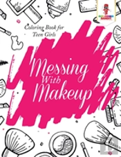 Messing With Makeup