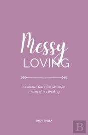 Messy Loving