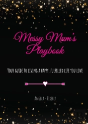 Messy Mum'S Playbook