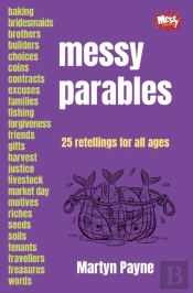 Messy Parables