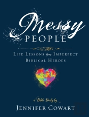 Messy People - Women'S Bible Study Participant Workbook