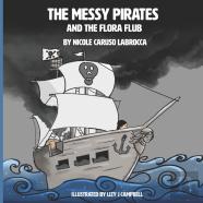 Messy Pirates And The Flora Flub