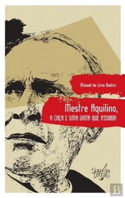 Bertrand.pt - Mestre Aquilino, a Caça e Uma Gaita que Assobia