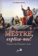 Mestre, Explica-nos!