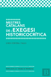 Mestres Catalans De L'Exegesi Historicocrítica