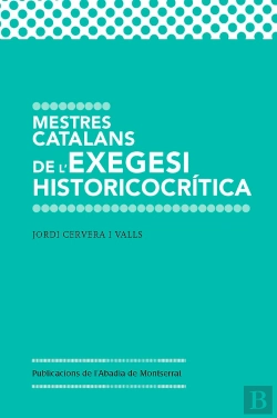 Bertrand.pt - Mestres Catalans De L'Exegesi Historicocrítica