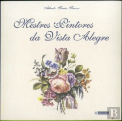Bertrand.pt - Mestres Pintores da Vista Alegre