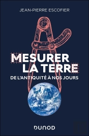 Mesurer La Terre : De L'Antiquité À Nos Jours